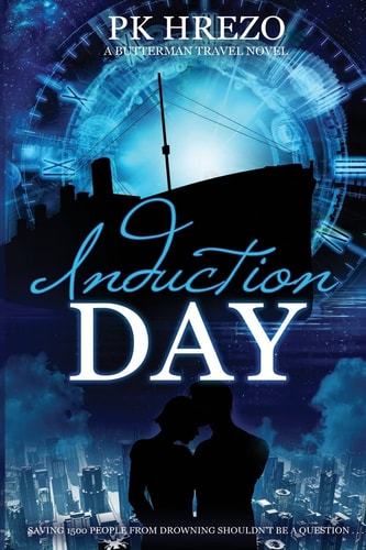 Induction Day A Butterman Travel Novel