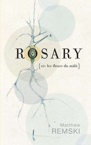 Rosary (or, Les Fleurs Du Mala)