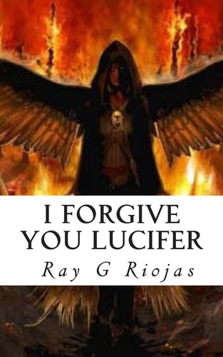 I Forgive You Lucifer Love Thy Enemy