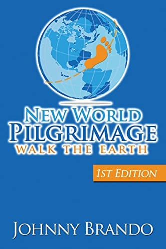 New World Pilgrimage Walk The Earth