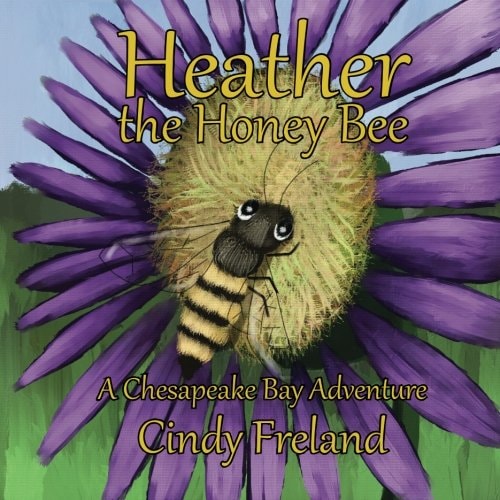 Heather the Honey Bee A Chesapeake Bay Adventure