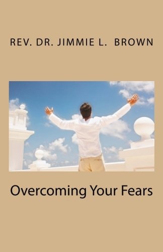 Overcoming Your Fears
