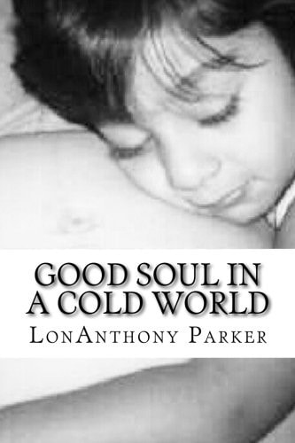 Good Soul in a Cold World