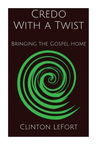 Credo With a Twist Bringing the Gospel Home