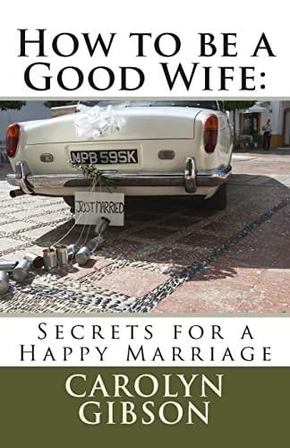 How to be a Good Wife Secrets for a Happy Marriage
