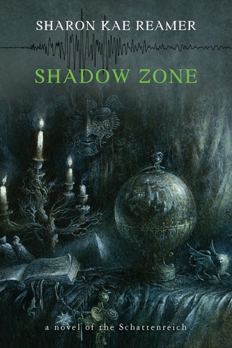 Shadow Zone A Novel of the Schattenreich