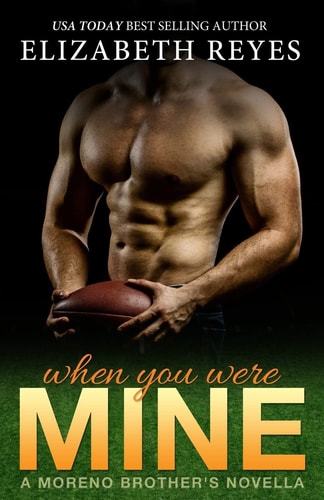 When You Where Mine Moreno Brother's Novella