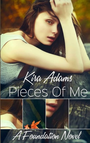 Pieces of Me A Foundation Novel, Book One