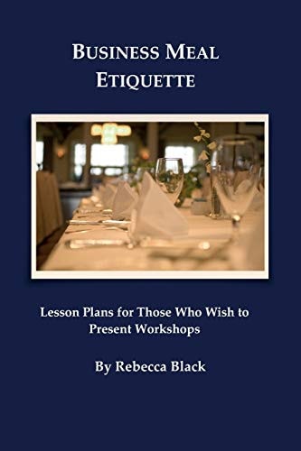 Business Meal Etiquette Lesson Plans for Those Who Wish to Present Workshops