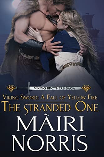 Viking Sword: a Fall of Yellow Fire The Stranded One
