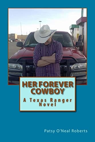 Her Forever Cowboy A Texas Ranger Novel