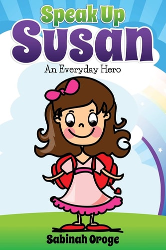 Speak Up Susan An Everyday Hero