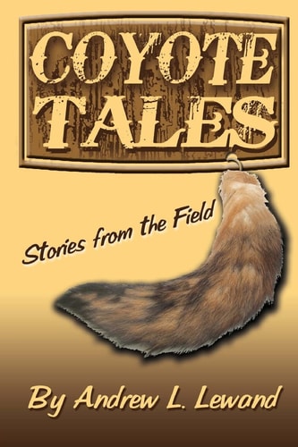 Coyote Tales Stories from the Field