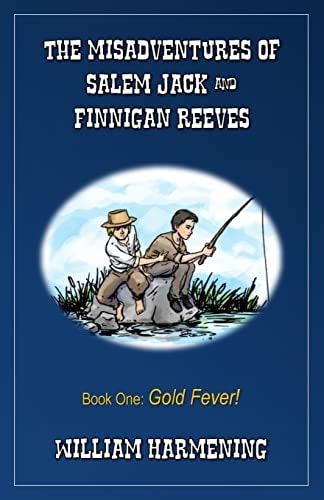The Misadventures of Salem Jack and Finnigan Reeves Gold Fever