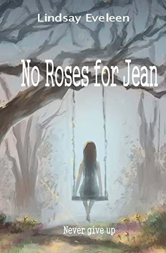 No Roses for Jean Never Give Up