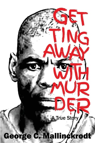 Getting Away with Murder A True Story