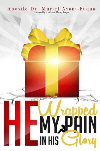 He Wrapped My Pain In His Glory
