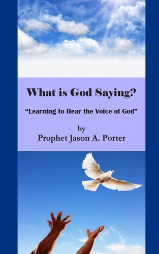 What Is God Saying? Learning to Hear the Voice of God