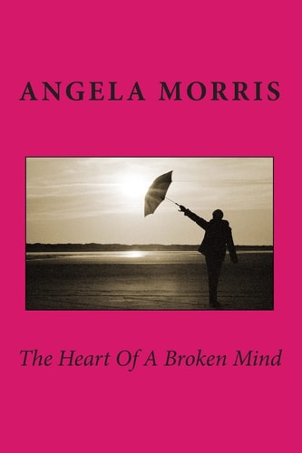 The Heart Of A Broken Mind