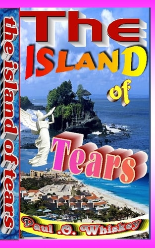 The Island Of Tears The Mysteries of What Happened