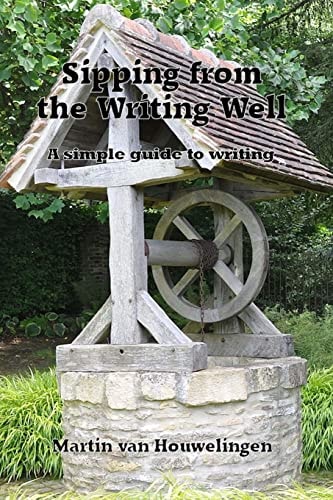 Sipping from the Writing Well A Simple Guide to Writing