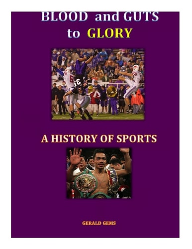 A History of Sport Blood and Guts to Glory