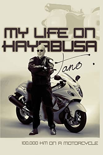 My Life on Hayabusa 100. 000 Km on a Motorcycle