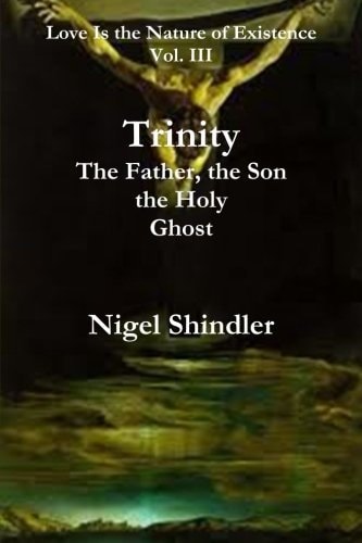 Trinity; The Father, the Son, the Holy Ghost