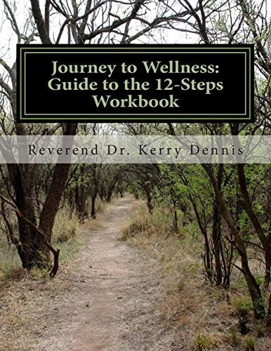 Journey to Wellness Guide to the 12-Steps Workbook
