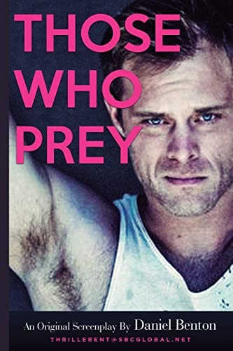Those Who Prey An Original Screenplay