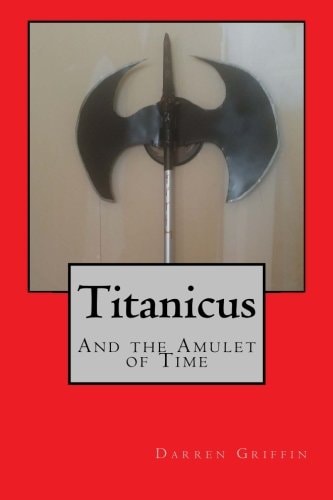 Titanicus and the Amulet of Time