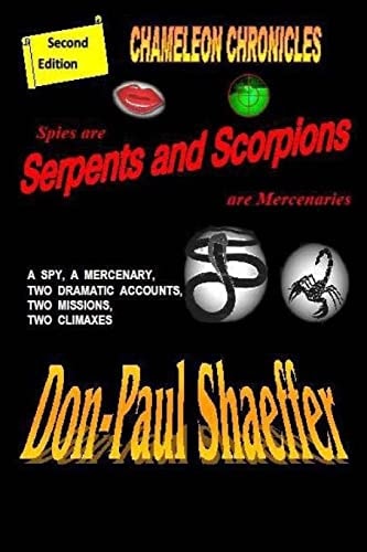 Spies Are Serpents and Scorpions Are Mercenaries Chameleon Chronicles