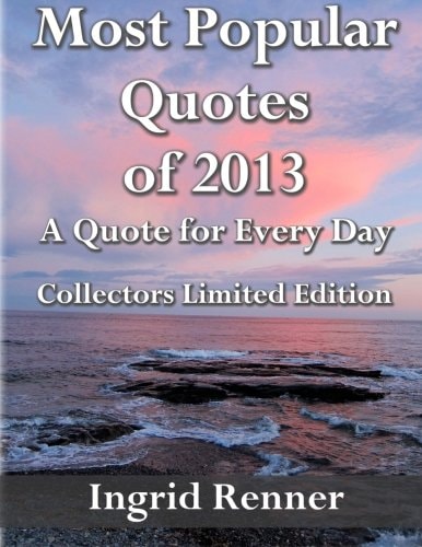 Most Popular Quotes of 2013 - a Quote for Every Day Collectors Limited Edition