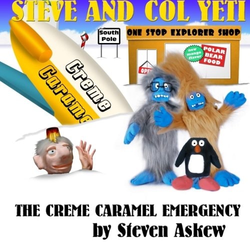 The Creme Caramel Emergency A Steve And Col Yeti Story