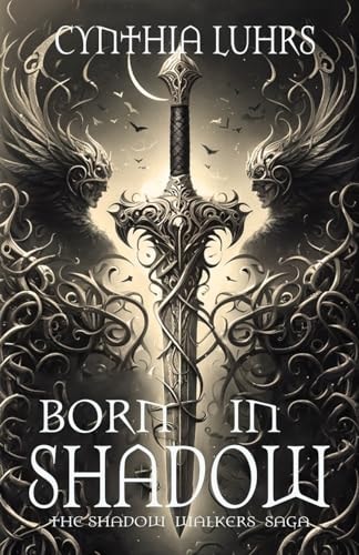 Born in Shadow A Shadow Walkers Prequel