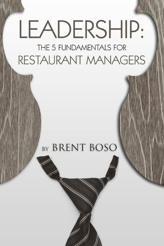 Leadership The 5 Fundamentals for Restaurant Managers