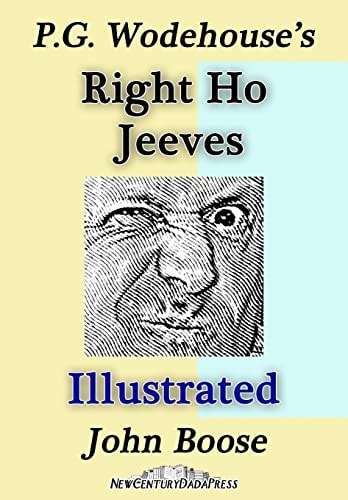 P. G. Wodehouse's Right Ho Jeeves Illustrated