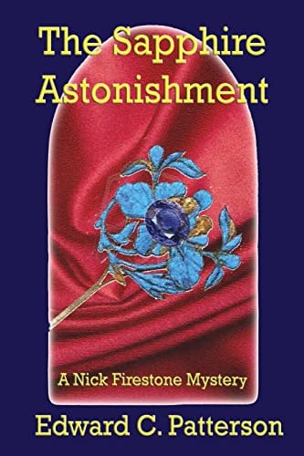 The Sapphire Astonishment - a Nick Firestone Mystery