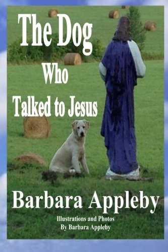 The Dog Who Talked to Jesus
