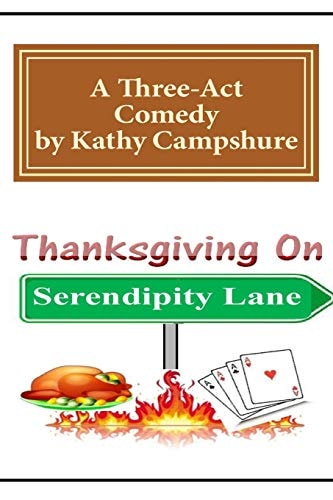 Thanksgiving on Serendipity Lane A Comedy in Three Acts