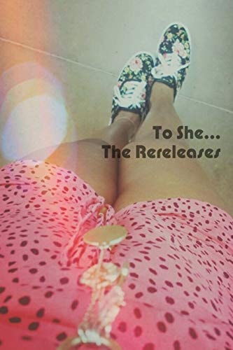 To She The Rereleases