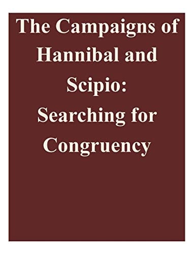 The Campaigns of Hannibal and Scipio Searching for Congruency
