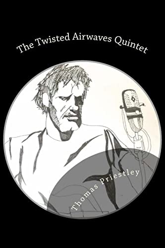 The Twisted Airwaves Quintet Twisted Airwave, Misnthropy, We Close Tonight, Nowhere Is Home and Blazing Apostles and Super Pseudo Drug Punks