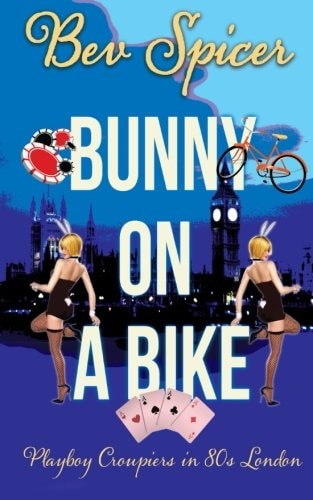 Bunny on a Bike Playboy Croupiers in 80s London