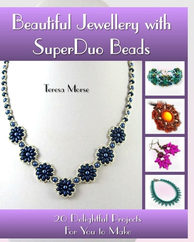 Beautiful Jewellery with SuperDuo Beads 20 Delightful Projects for You to Make