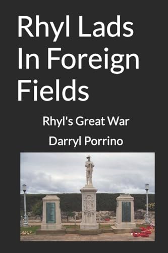 Rhyl Lads in Foreign Fields Rhyl's Great War