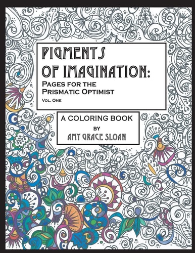 Pigments of Imagination Pages for the Prismatic Optimist