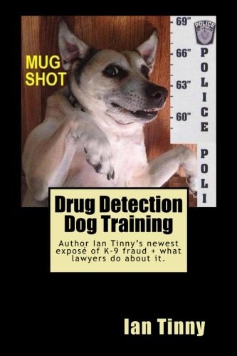 Drug Detection Dog Training Libertarian Lawyers Fight Police State USA