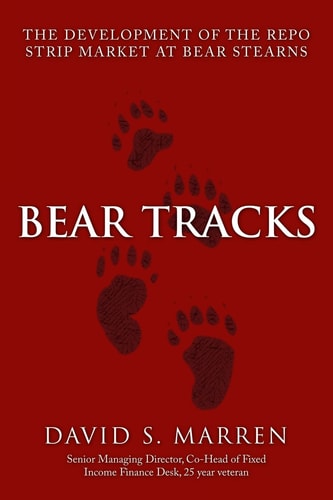 Bear Tracks The Development of the Repo Strip Market at Bear Stearns