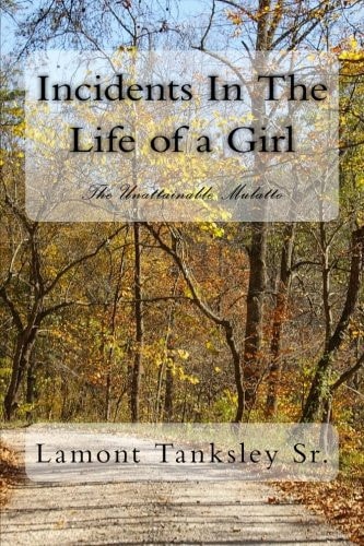 Incidents In The Life of a Girl The Unattainable Mulatto